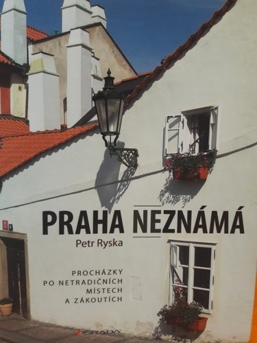 PRAHA NEZNÁMÁ PRAHA NEZNÁMÁ